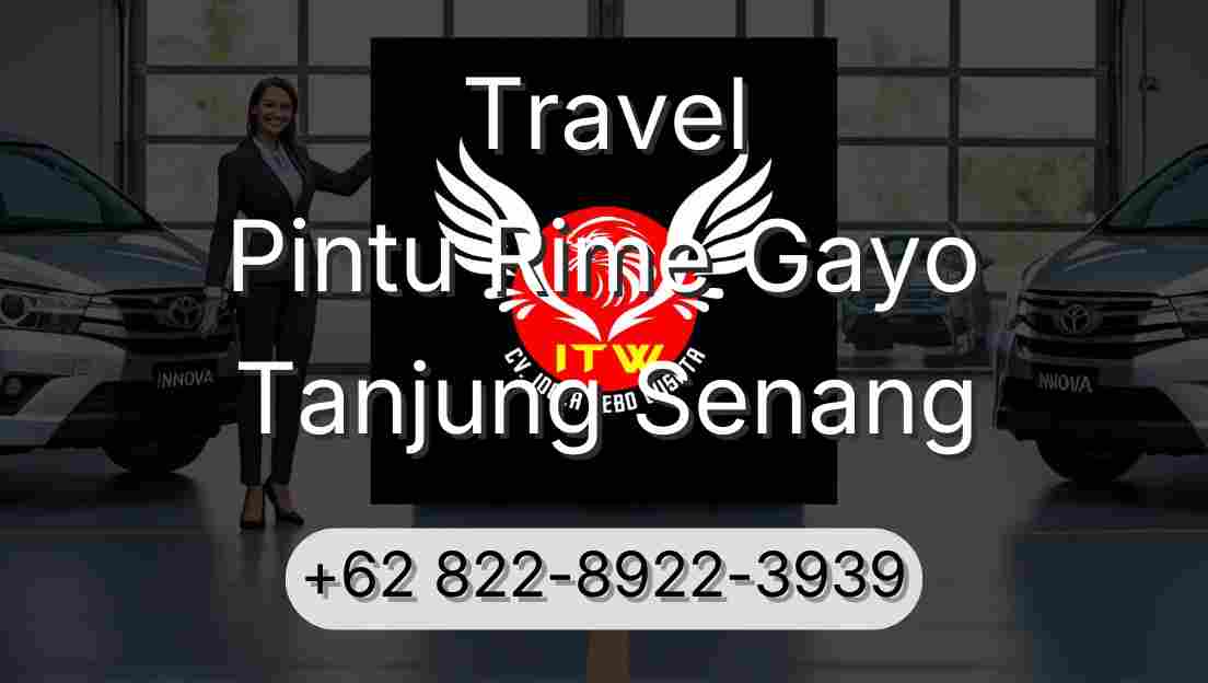 Travel Pintu Rime Gayo Tanjung Senang