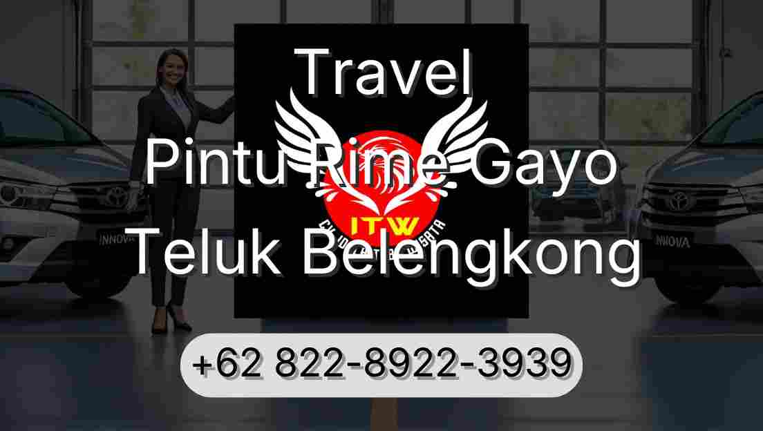 Travel Pintu Rime Gayo Teluk Belengkong