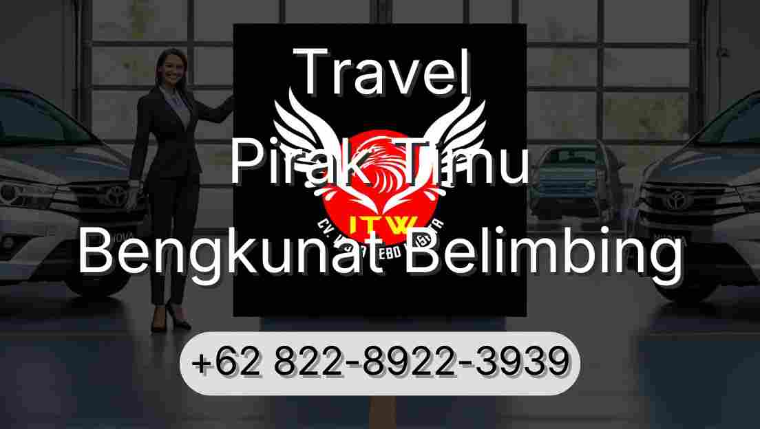 Travel Pirak Timu Bengkunat Belimbing