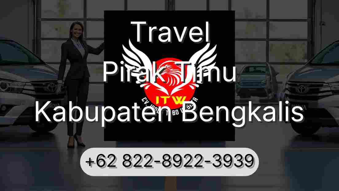 Travel Pirak Timu Kabupaten Bengkalis