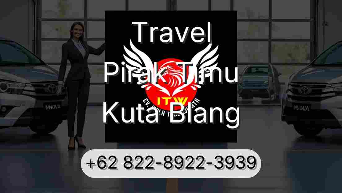Travel Pirak Timu Kuta Blang