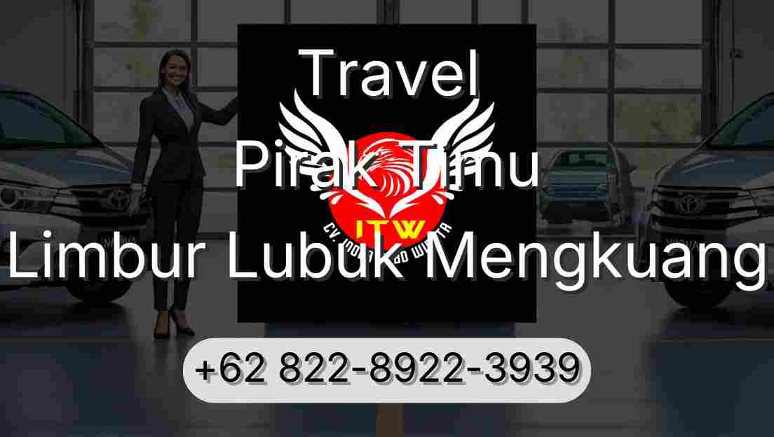 Travel Pirak Timu Limbur Lubuk Mengkuang
