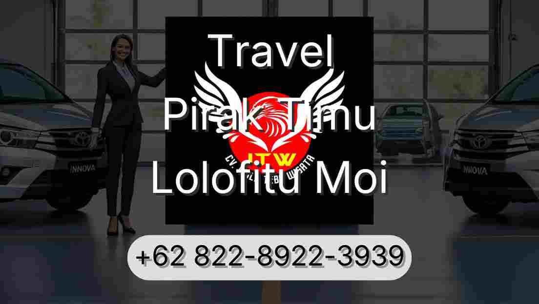 Travel Pirak Timu Lolofitu Moi