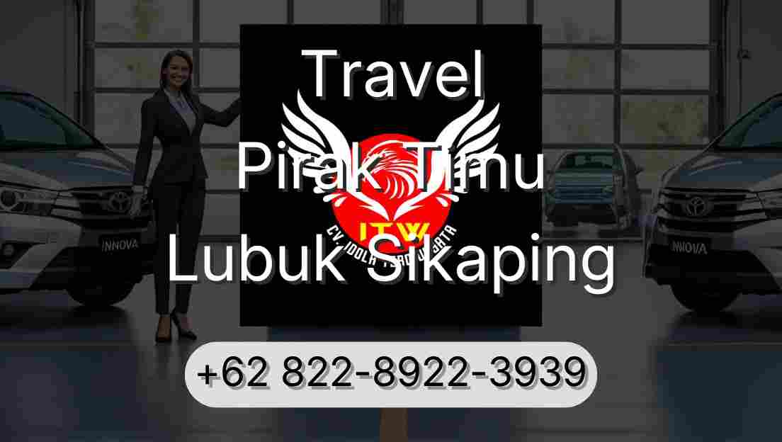 Travel Pirak Timu Lubuk Sikaping
