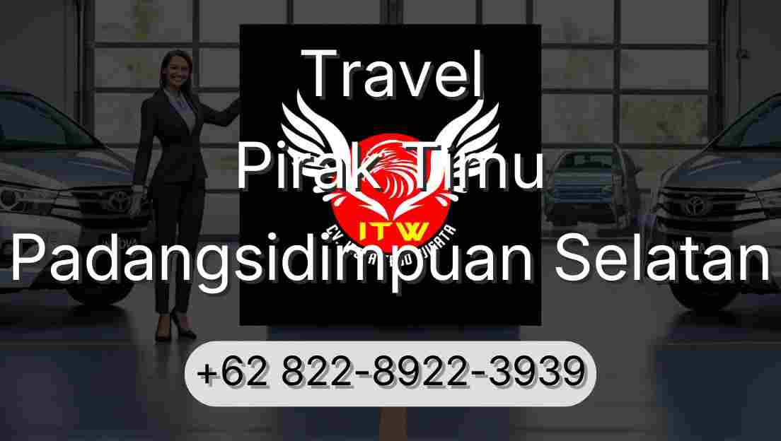 Travel Pirak Timu Padangsidimpuan Selatan