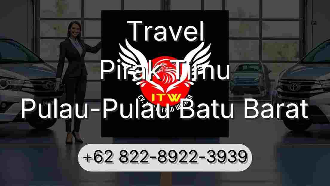 Travel Pirak Timu Pulau-Pulau Batu Barat