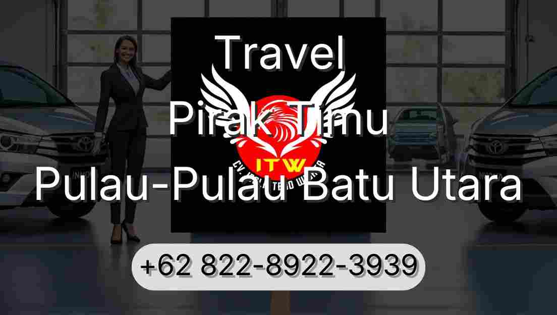 Travel Pirak Timu Pulau-Pulau Batu Utara