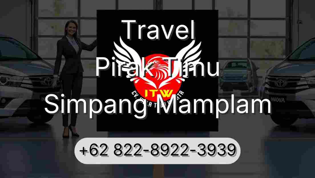 Travel Pirak Timu Simpang Mamplam