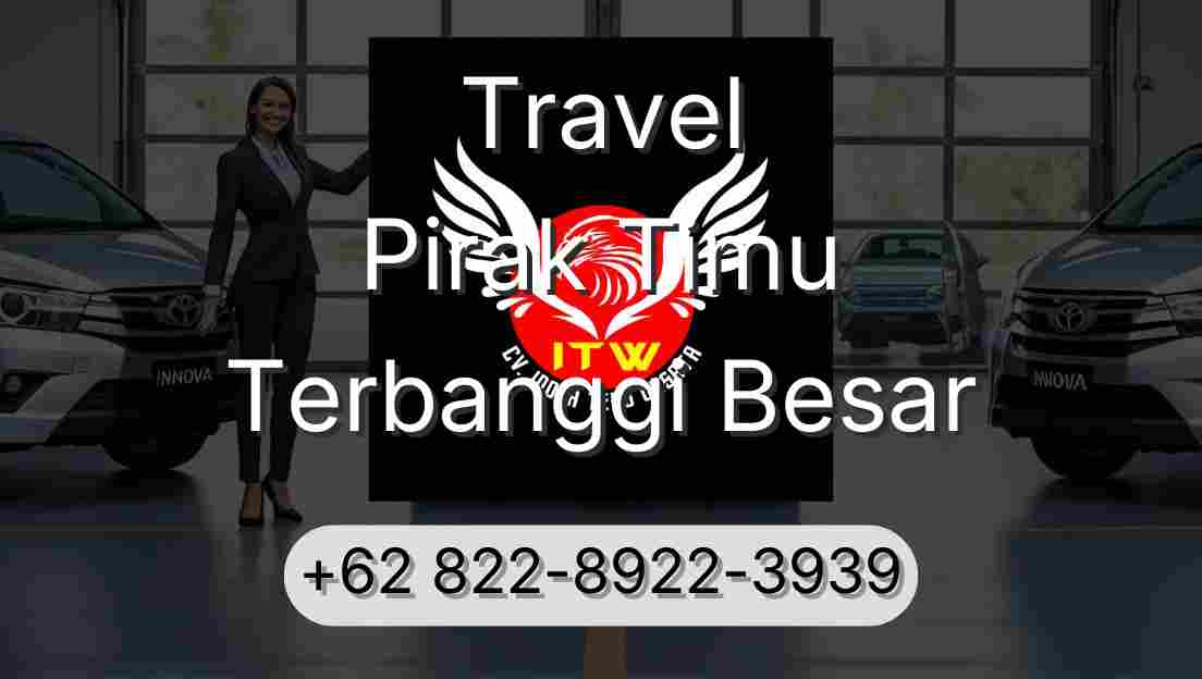 Travel Pirak Timu Terbanggi Besar