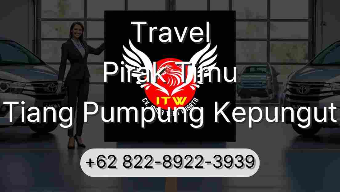 Travel Pirak Timu Tiang Pumpung Kepungut