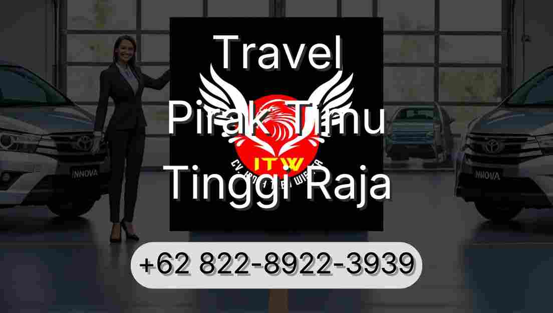 Travel Pirak Timu Tinggi Raja