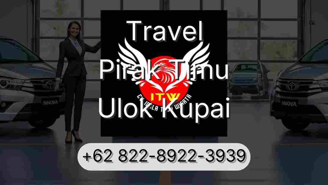 Travel Pirak Timu Ulok Kupai