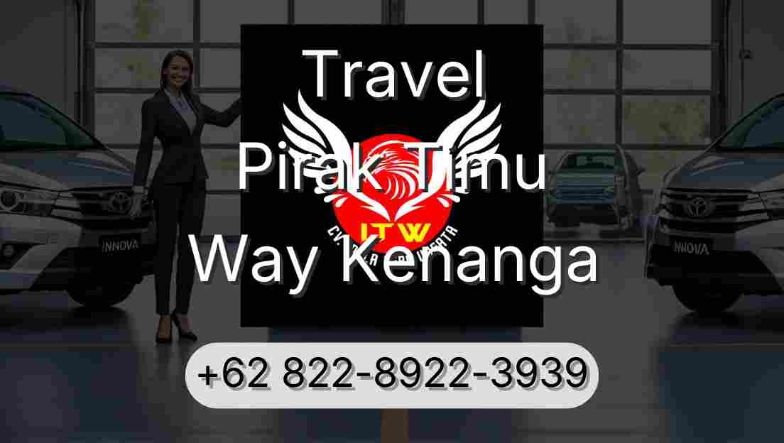 Travel Pirak Timu Way Kenanga