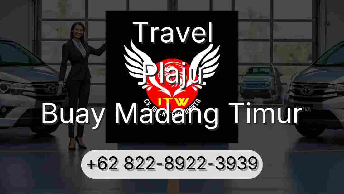 Travel Plaju Buay Madang Timur