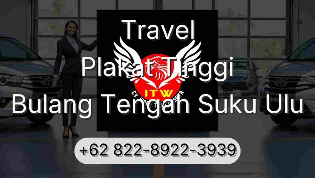 Travel Plakat Tinggi Bulang Tengah Suku Ulu