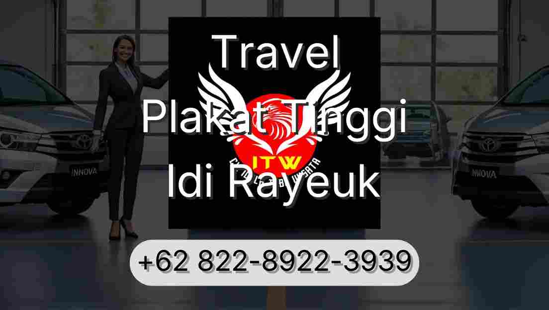 Travel Plakat Tinggi Idi Rayeuk