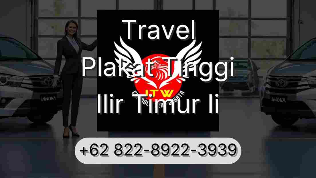 Travel Plakat Tinggi Ilir Timur Ii