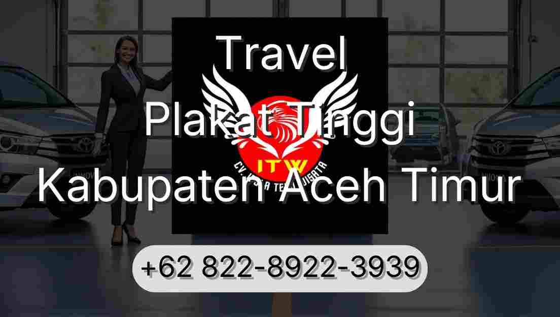 Travel Plakat Tinggi Kabupaten Aceh Timur