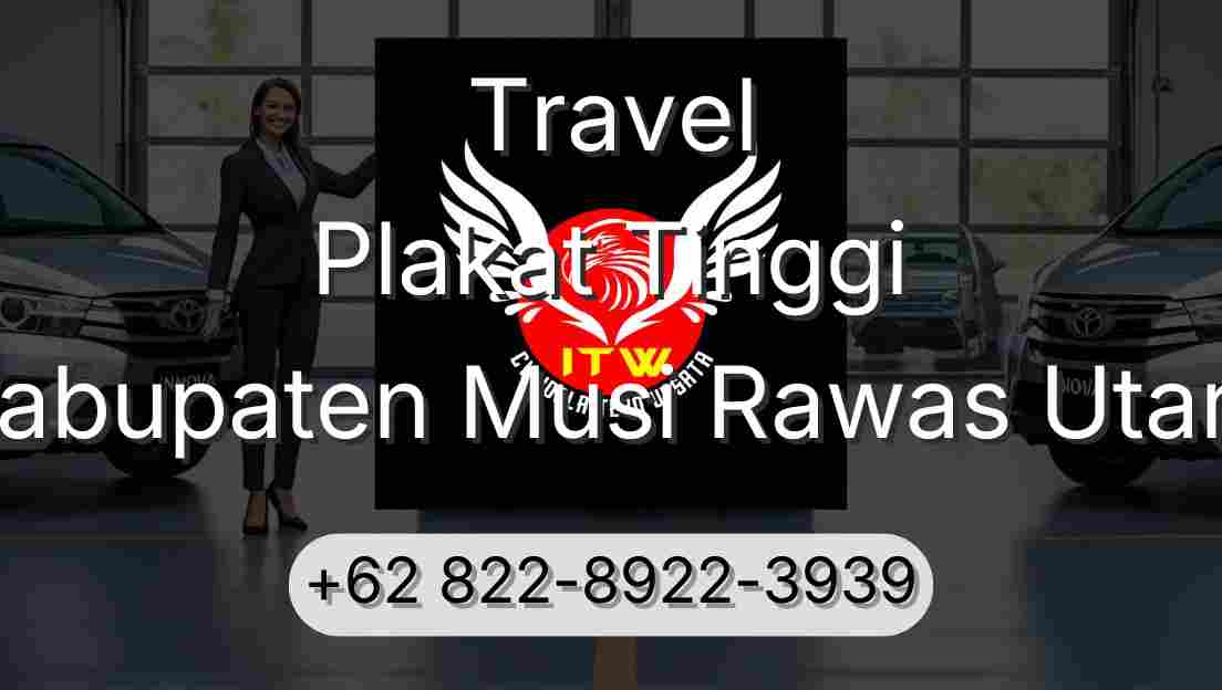 Travel Plakat Tinggi Kabupaten Musi Rawas Utara