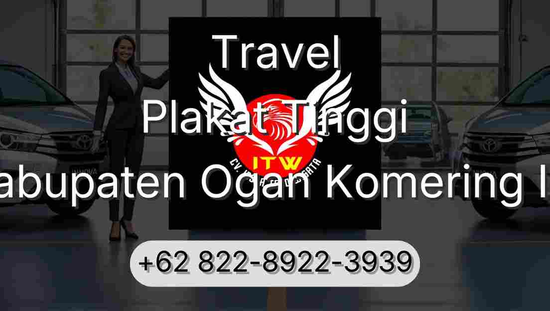 Travel Plakat Tinggi Kabupaten Ogan Komering Ilir