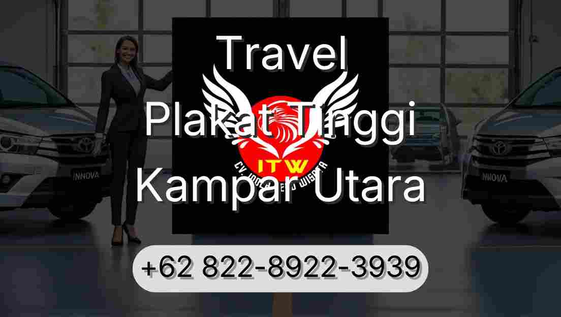 Travel Plakat Tinggi Kampar Utara