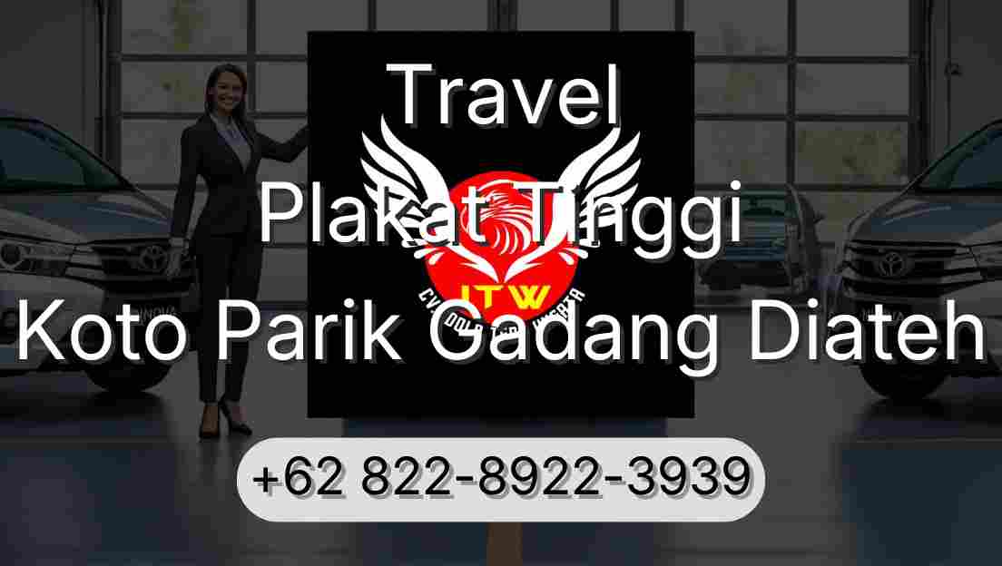 Travel Plakat Tinggi Koto Parik Gadang Diateh