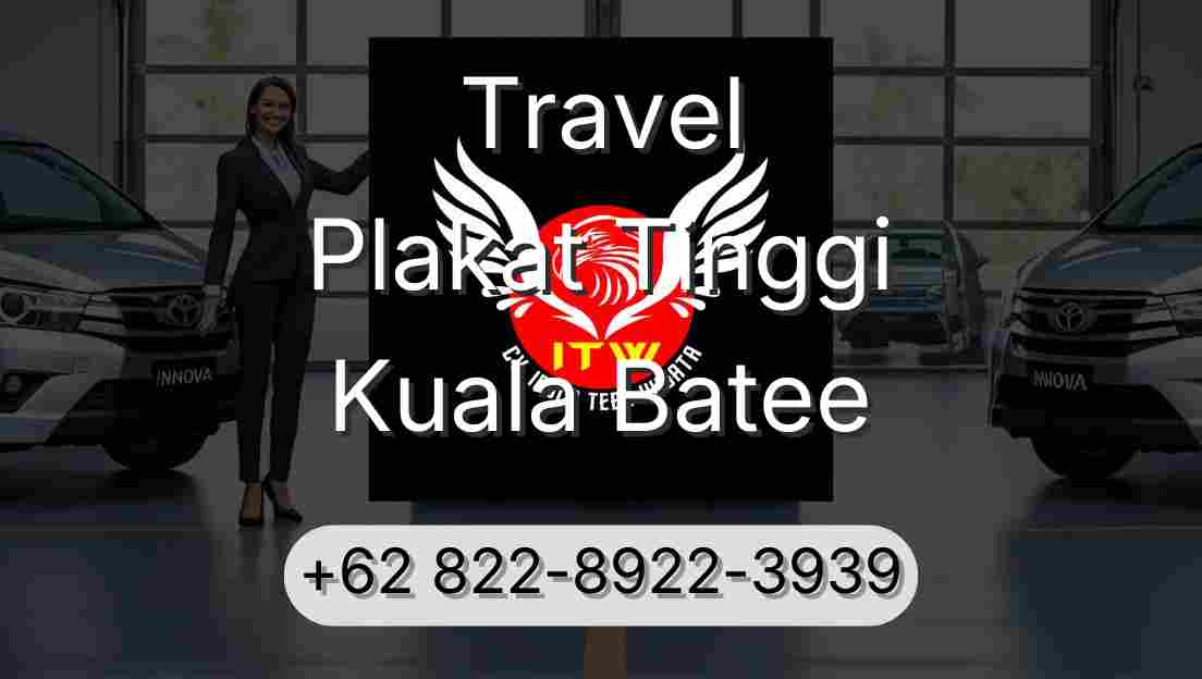 Travel Plakat Tinggi Kuala Batee