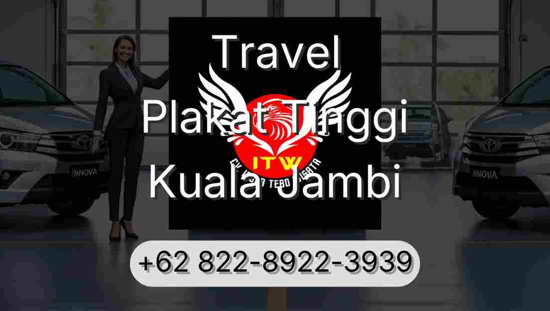 Travel Plakat Tinggi Kuala Jambi