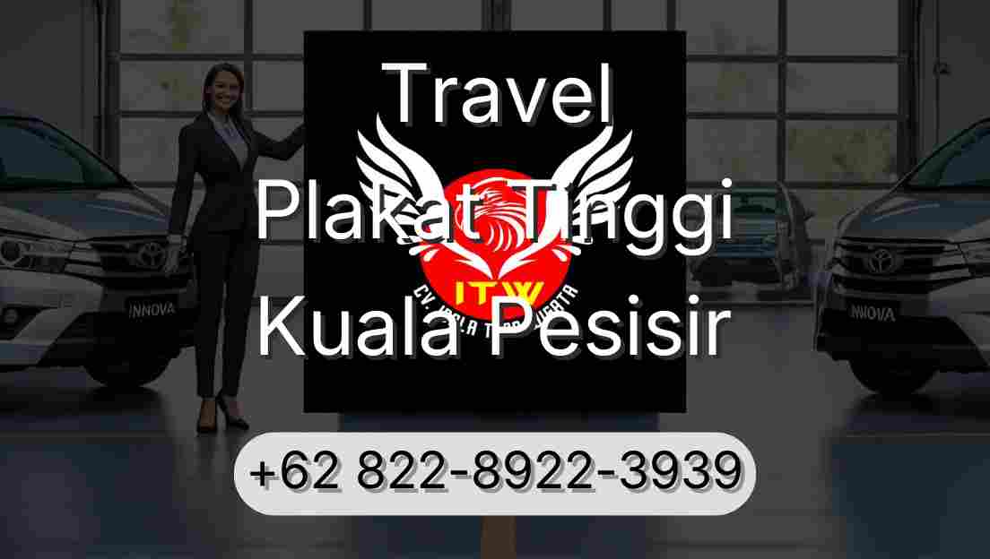 Travel Plakat Tinggi Kuala Pesisir