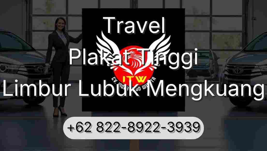 Travel Plakat Tinggi Limbur Lubuk Mengkuang