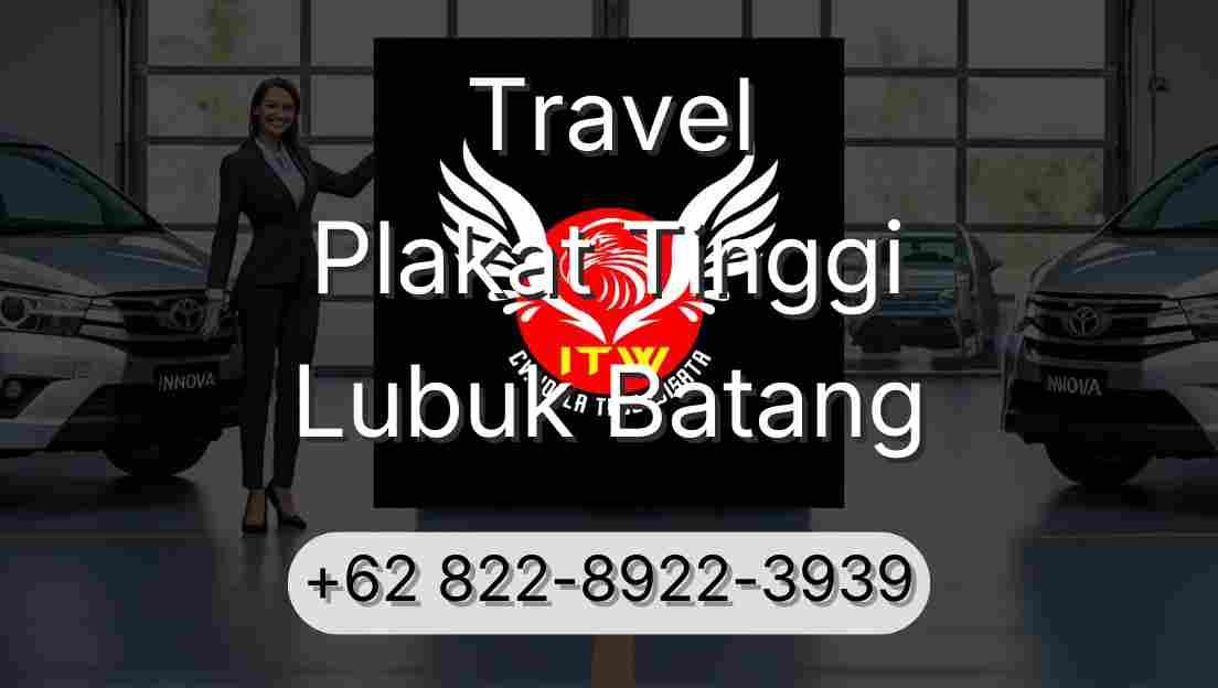 Travel Plakat Tinggi Lubuk Batang