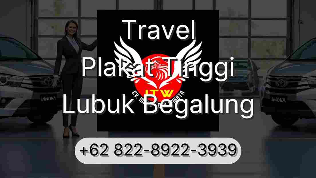 Travel Plakat Tinggi Lubuk Begalung