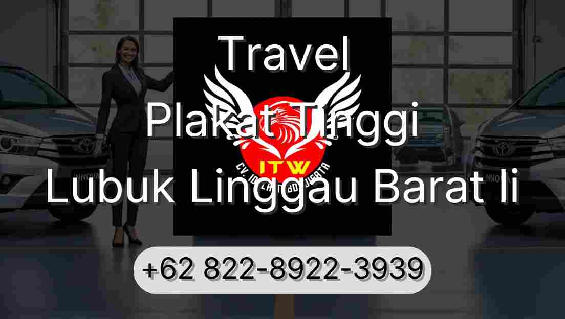 Travel Plakat Tinggi Lubuk Linggau Barat Ii