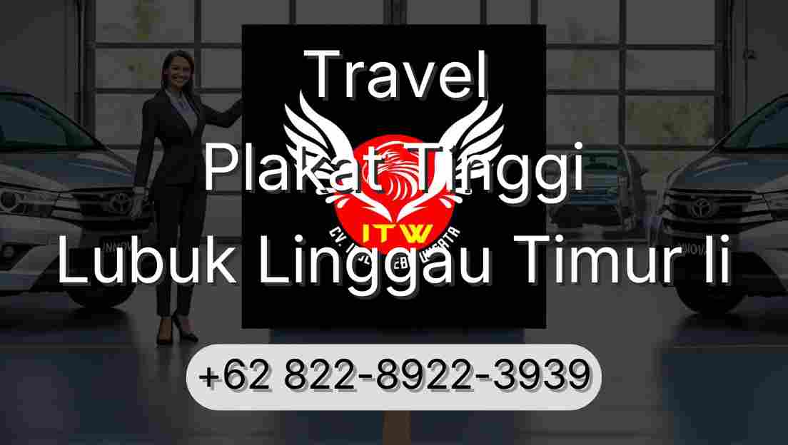 Travel Plakat Tinggi Lubuk Linggau Timur Ii