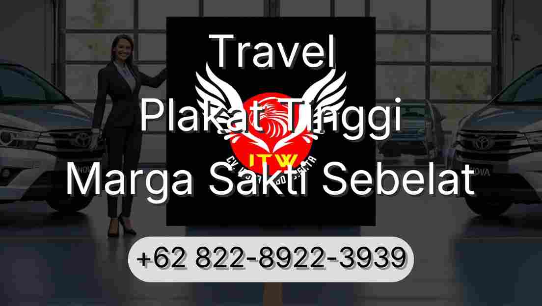 Travel Plakat Tinggi Marga Sakti Sebelat
