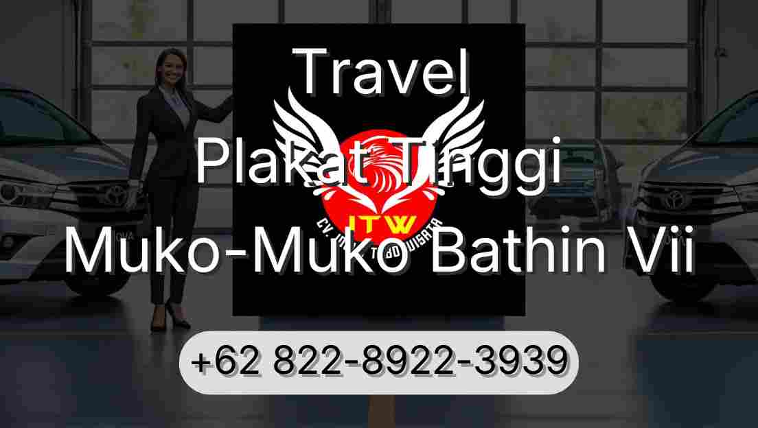 Travel Plakat Tinggi Muko-Muko Bathin Vii