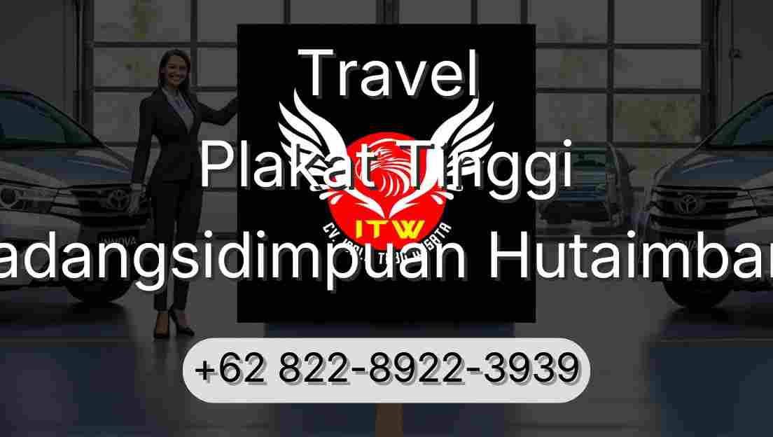 Travel Plakat Tinggi Padangsidimpuan Hutaimbaru