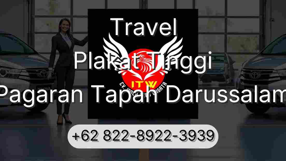 Travel Plakat Tinggi Pagaran Tapah Darussalam