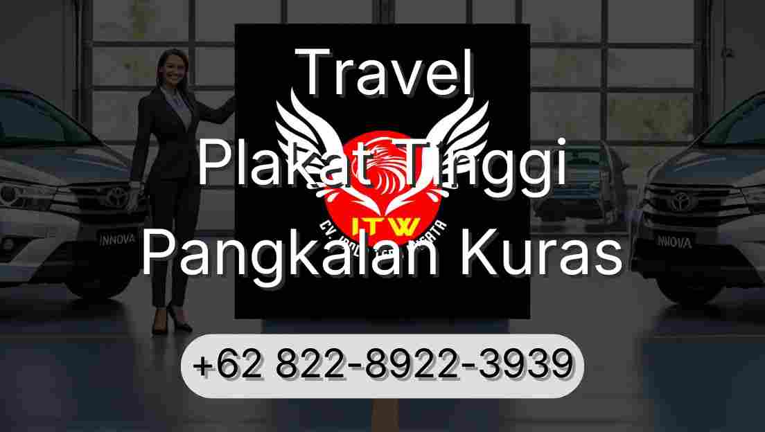 Travel Plakat Tinggi Pangkalan Kuras