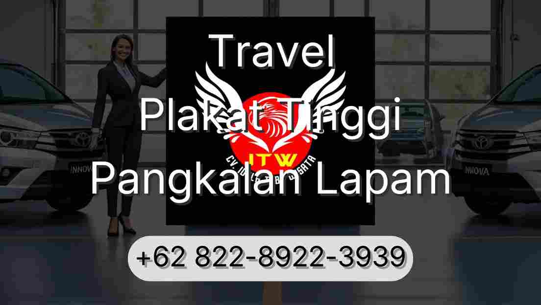Travel Plakat Tinggi Pangkalan Lapam
