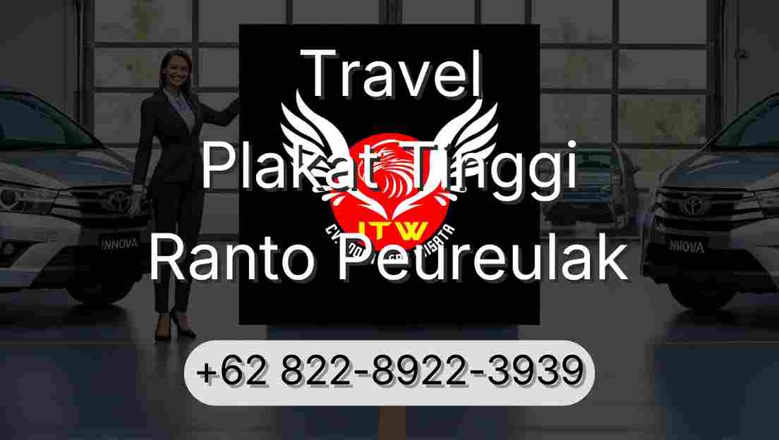 Travel Plakat Tinggi Ranto Peureulak
