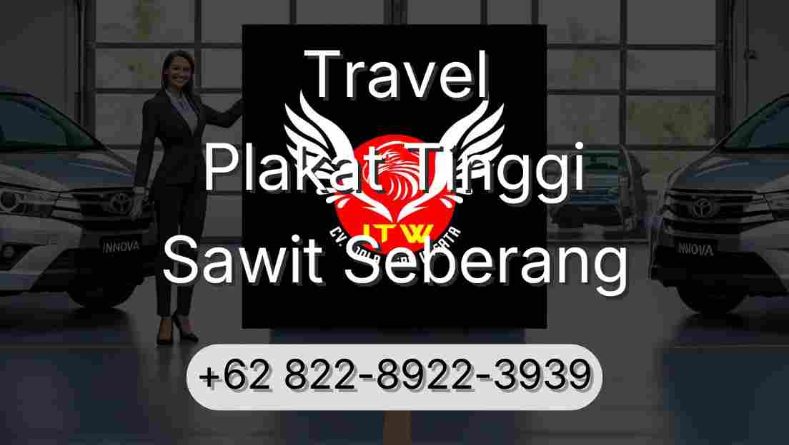 Travel Plakat Tinggi Sawit Seberang