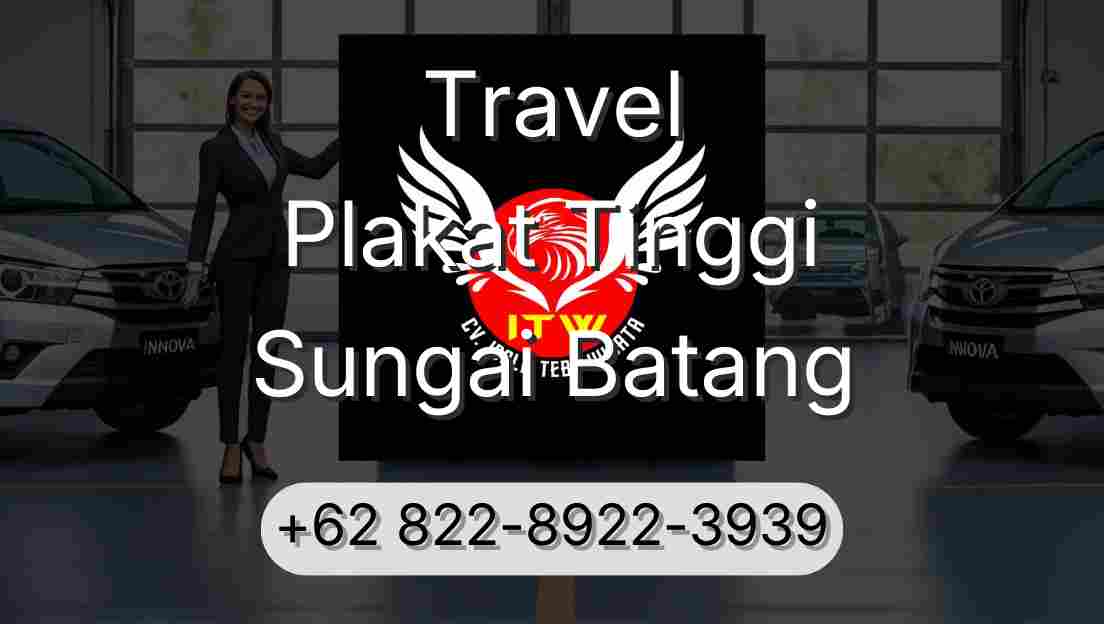 Travel Plakat Tinggi Sungai Batang
