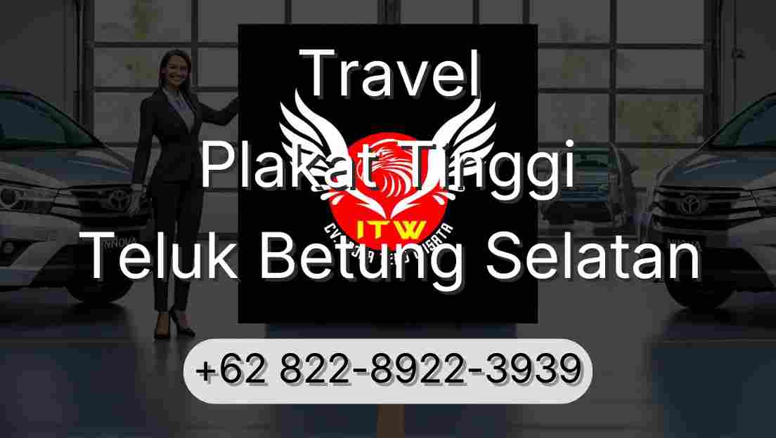 Travel Plakat Tinggi Teluk Betung Selatan
