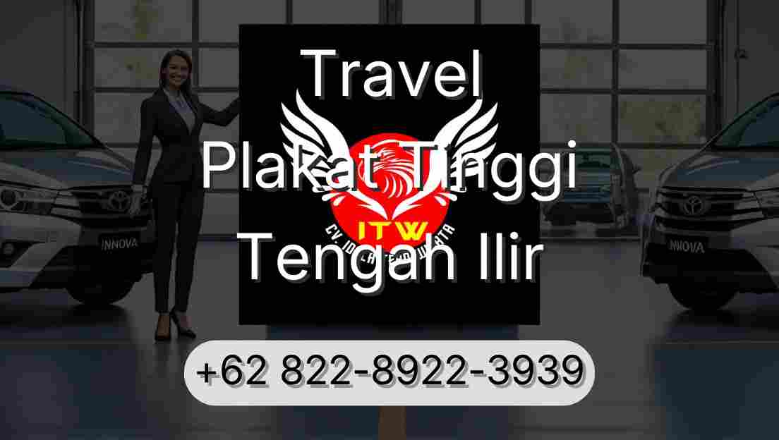 Travel Plakat Tinggi Tengah Ilir