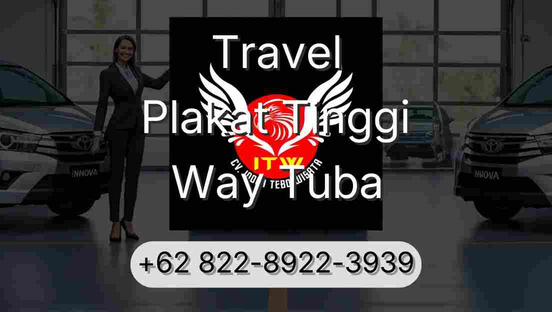 Travel Plakat Tinggi Way Tuba