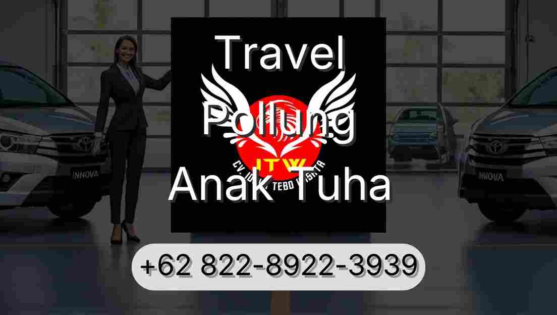 Travel Pollung Anak Tuha