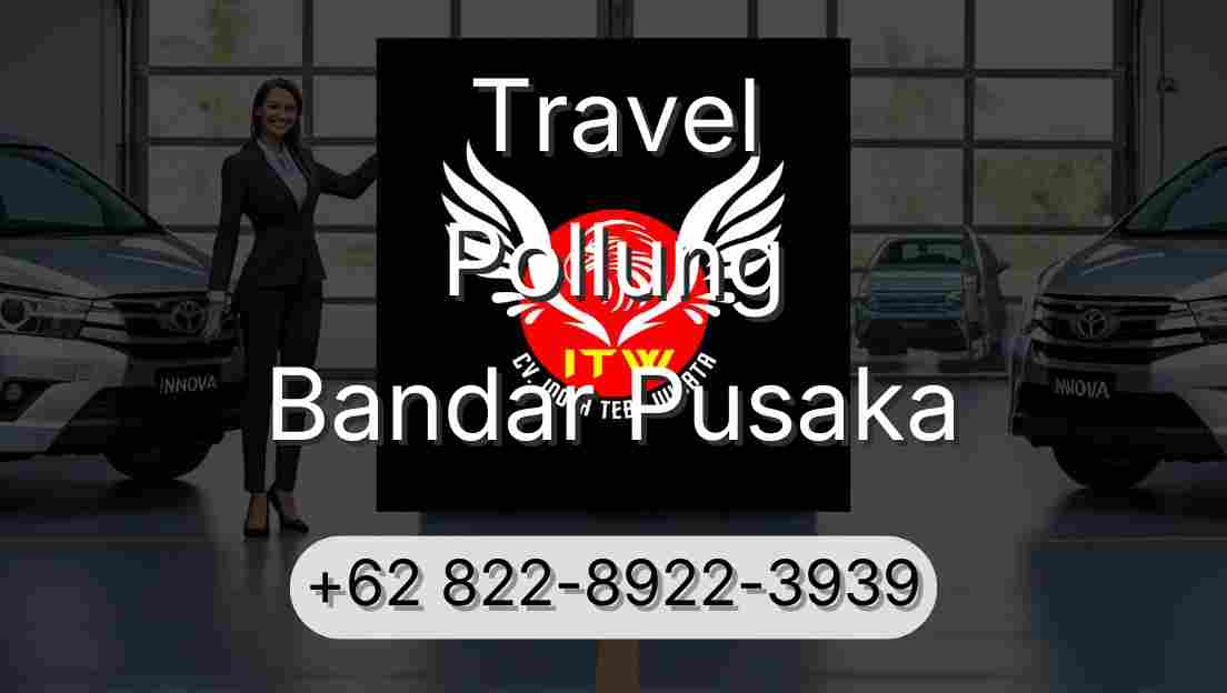 Travel Pollung Bandar Pusaka