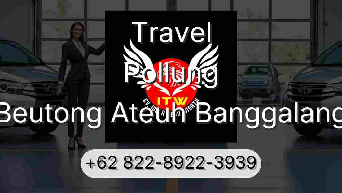 Travel Pollung Beutong Ateuh Banggalang