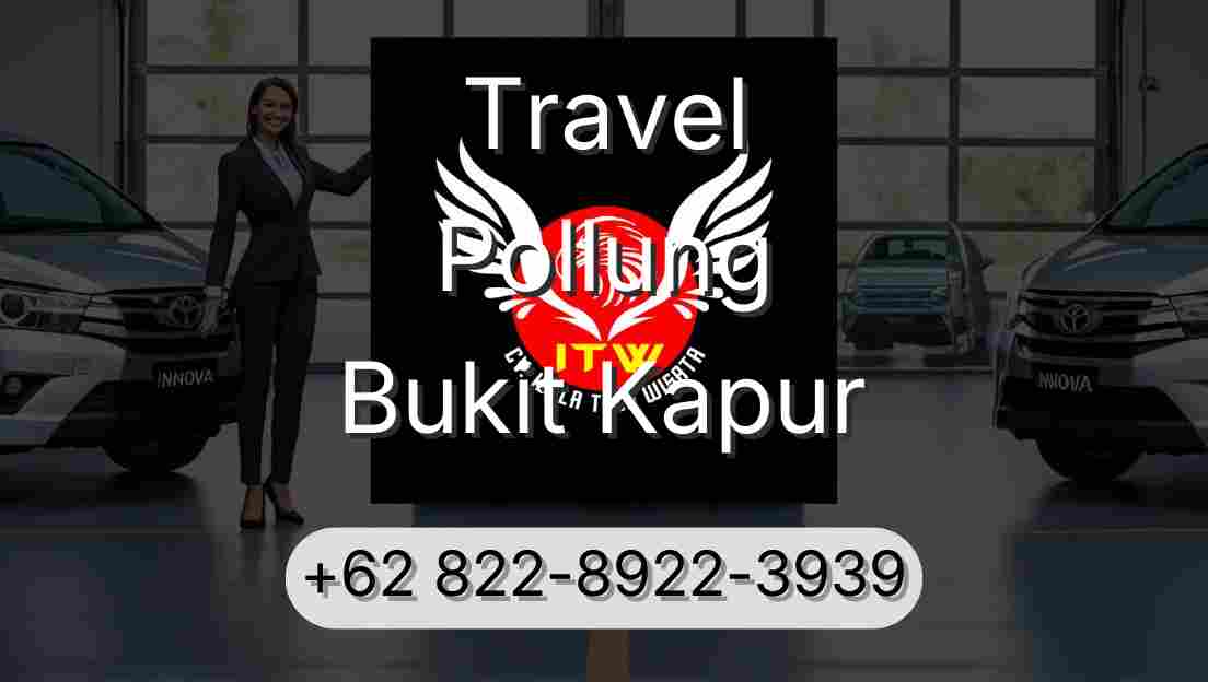 Travel Pollung Bukit Kapur